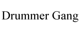 DRUMMER GANG trademark