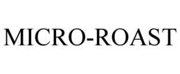 MICRO-ROAST trademark