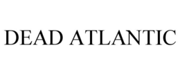 DEAD ATLANTIC trademark