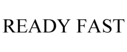 READY FAST trademark