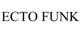 ECTO FUNK trademark