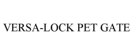 VERSA-LOCK PET GATE trademark