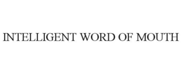 INTELLIGENT WORD OF MOUTH trademark