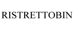 RISTRETTOBIN trademark