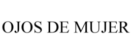 OJOS DE MUJER trademark