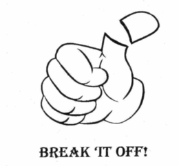 BREAK 'IT OFF! trademark