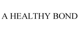 A HEALTHY BOND trademark