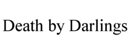 DEATH BY DARLINGS trademark