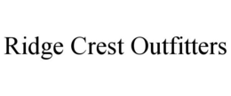 RIDGE CREST OUTFITTERS trademark