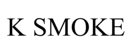 K SMOKE trademark