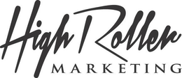 HIGH ROLLER MARKETING trademark