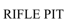 RIFLE PIT trademark