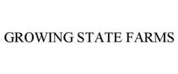 GROWING STATE FARMS trademark
