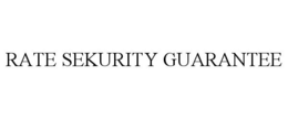 RATE SEKURITY GUARANTEE trademark