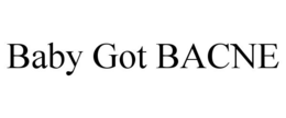 BABY GOT BACNE trademark
