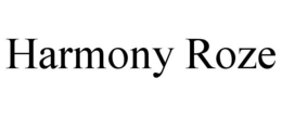 HARMONY ROZE trademark