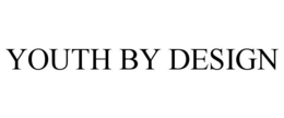 YOUTH BY DESIGN trademark