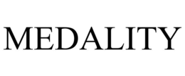MEDALITY trademark