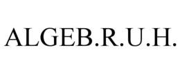 ALGEB.R.U.H. trademark