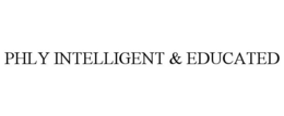 PHLY INTELLIGENT & EDUCATED trademark