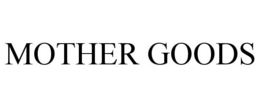 MOTHER GOODS trademark