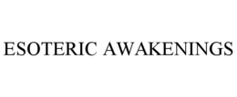 ESOTERIC AWAKENINGS trademark