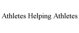 ATHLETES HELPING ATHLETES trademark