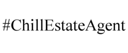 #CHILLESTATEAGENT trademark