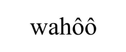 WAHÔÔ trademark