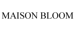 MAISON BLOOM trademark