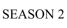SEASON 2 trademark