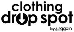 CLOTHING DROP SPOT BY USAGAIN trademark