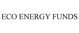 ECO ENERGY FUNDS trademark