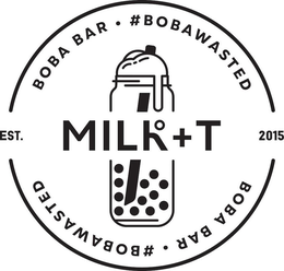 BOBA BAR  ·  BOBAWASTED EST. MILK + T 2015 BOBA BAR · #BOBAWASTED trademark