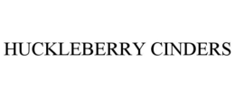 HUCKLEBERRY CINDERS trademark
