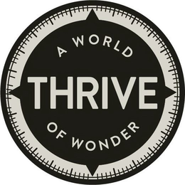 THRIVE A WORLD OF WONDER trademark