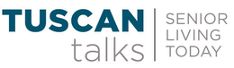 TUSCAN TALKS SENIOR LIVING TODAY trademark