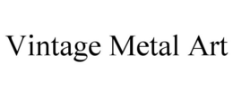 VINTAGE METAL ART trademark