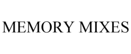 MEMORY MIXES trademark