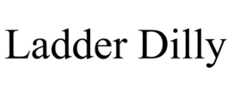 LADDER DILLY trademark