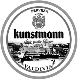 CERVEZA LAGER KUNSTMANN DAS GUTE BIER VALDIVIA trademark