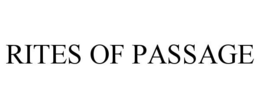 RITES OF PASSAGE trademark