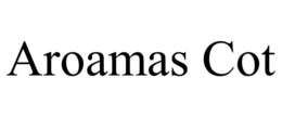 AROAMAS COT trademark
