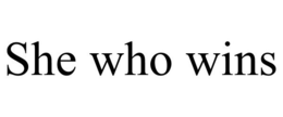 SHE WHO WINS trademark