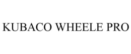 KUBACO WHEELE PRO trademark