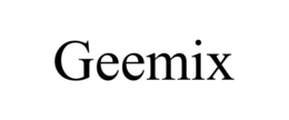 GEEMIX trademark