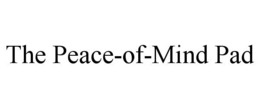 THE PEACE-OF-MIND PAD trademark