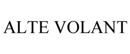 ALTE VOLANT trademark