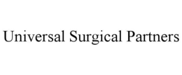 UNIVERSAL SURGICAL PARTNERS trademark