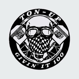 TON-UP GIVIN' IT 100 trademark